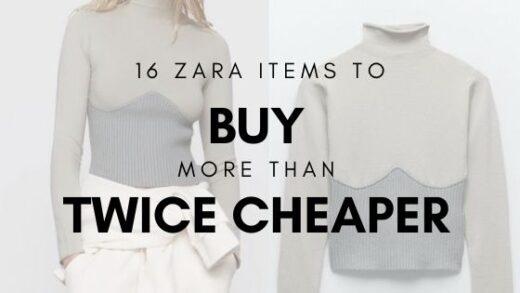 zara items to buy twice cheaper